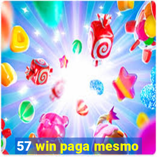 57 win paga mesmo